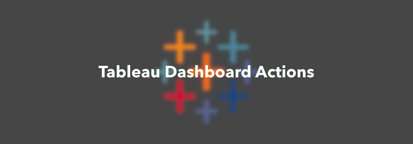Guide to dashboard actions in Tableau